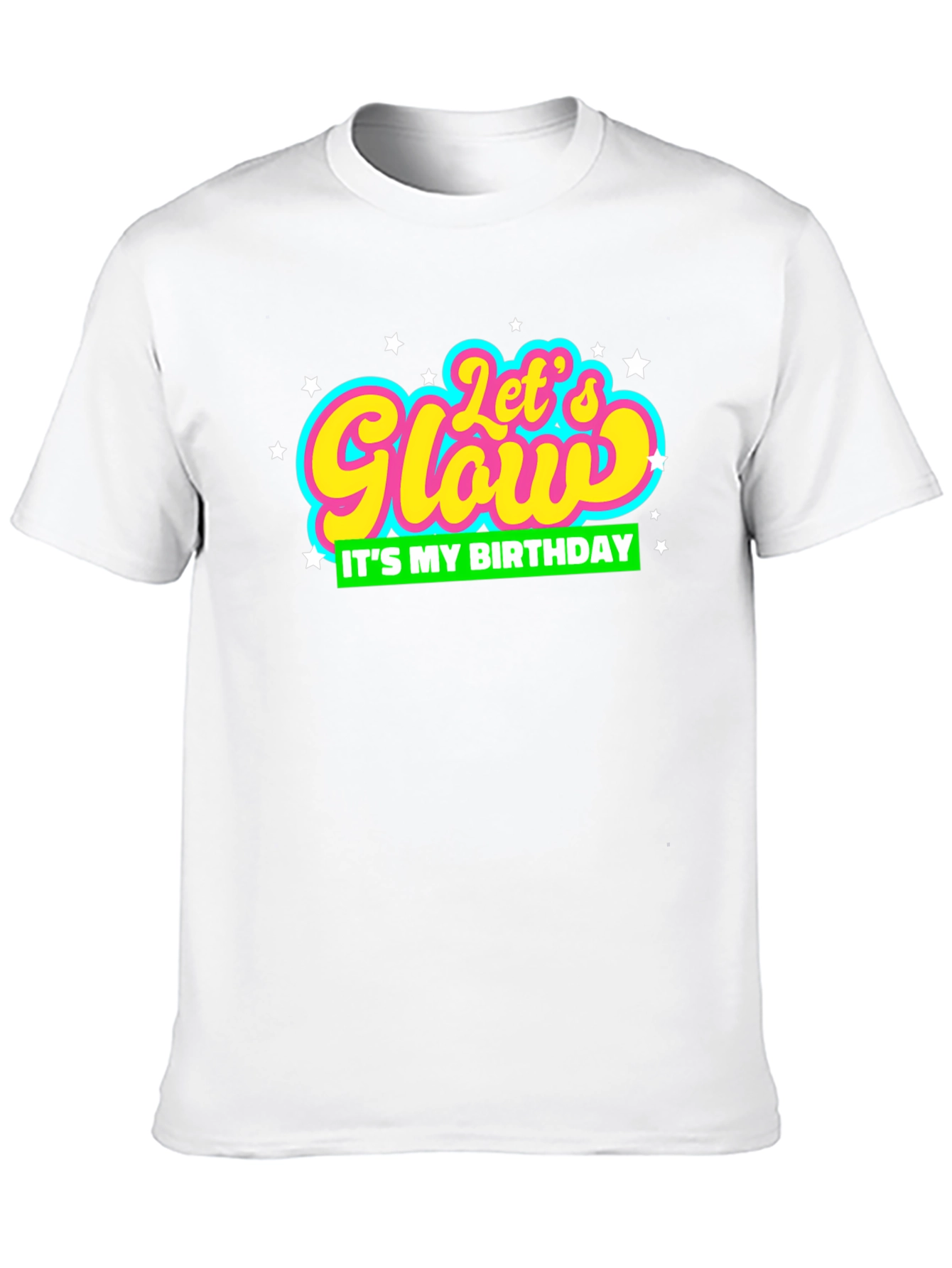 Lets Glow Its My Birthday T-Shirt