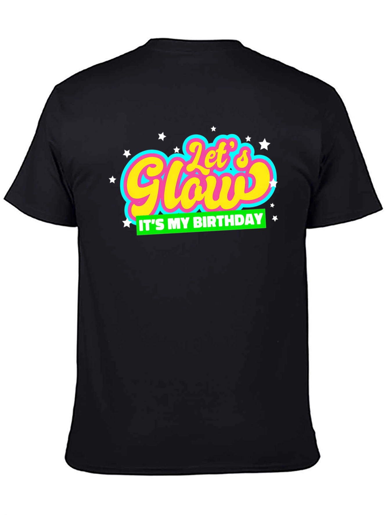 Lets Glow Its My Birthday T-Shirt