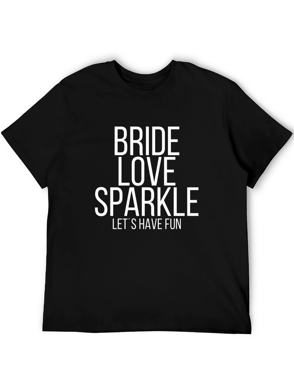 Bride Love Sparkle T-Shirt - Lets Have Fun!