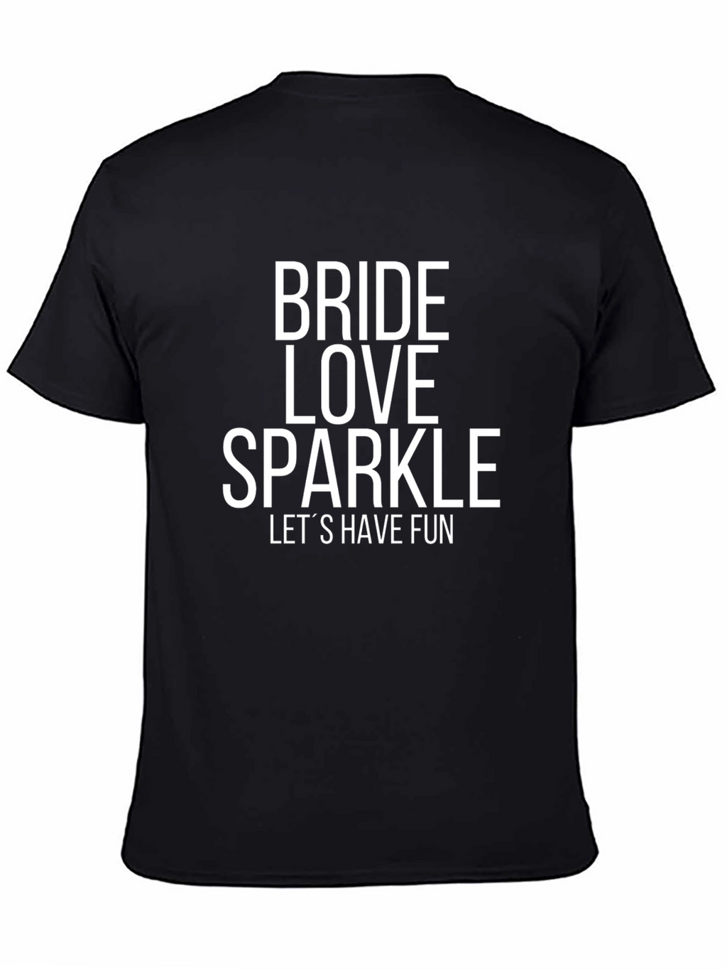 Bride Love Sparkle T-Shirt - Lets Have Fun!
