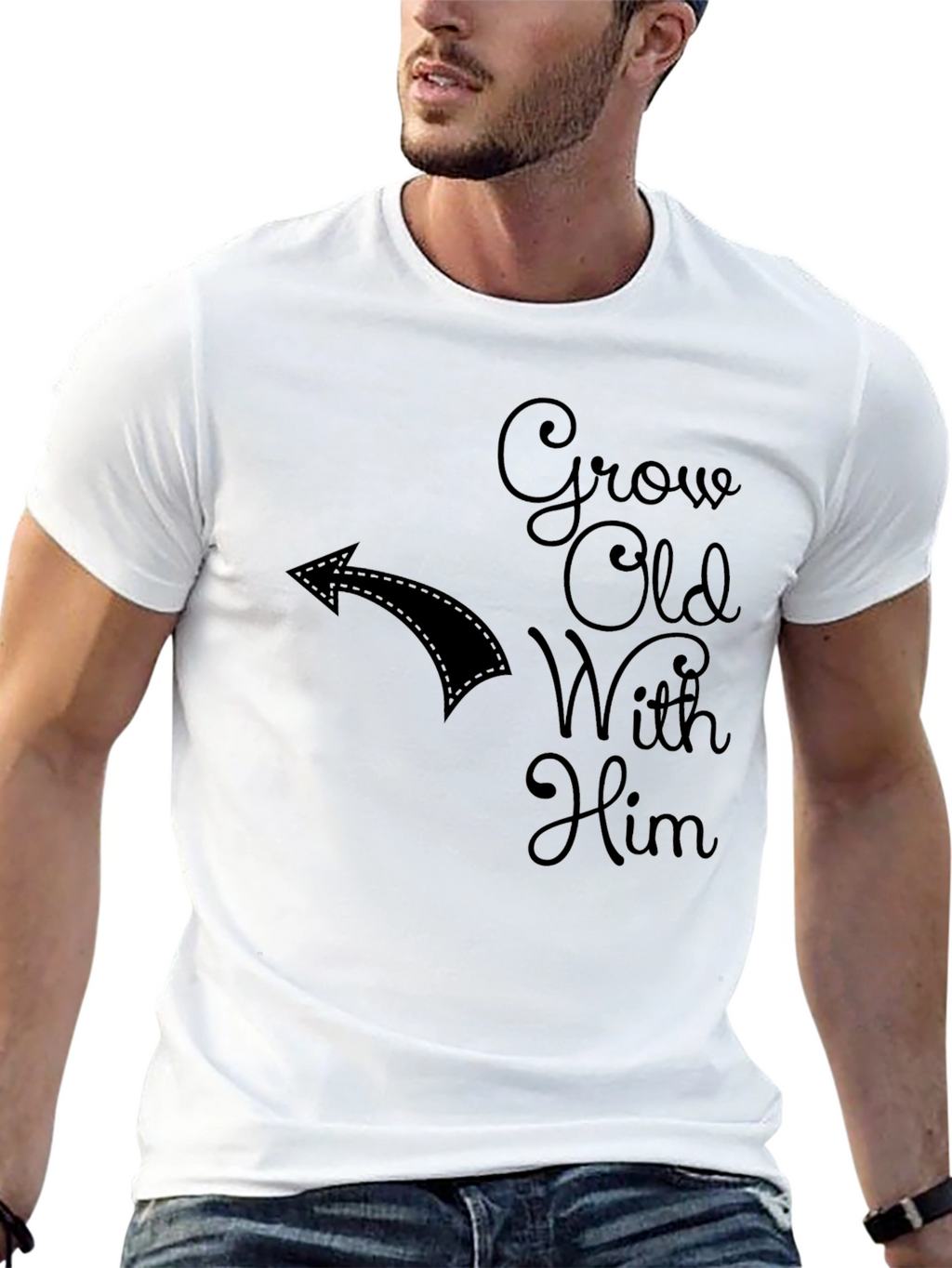 Grow Old With Him T-Shirt Couples Matching Tee