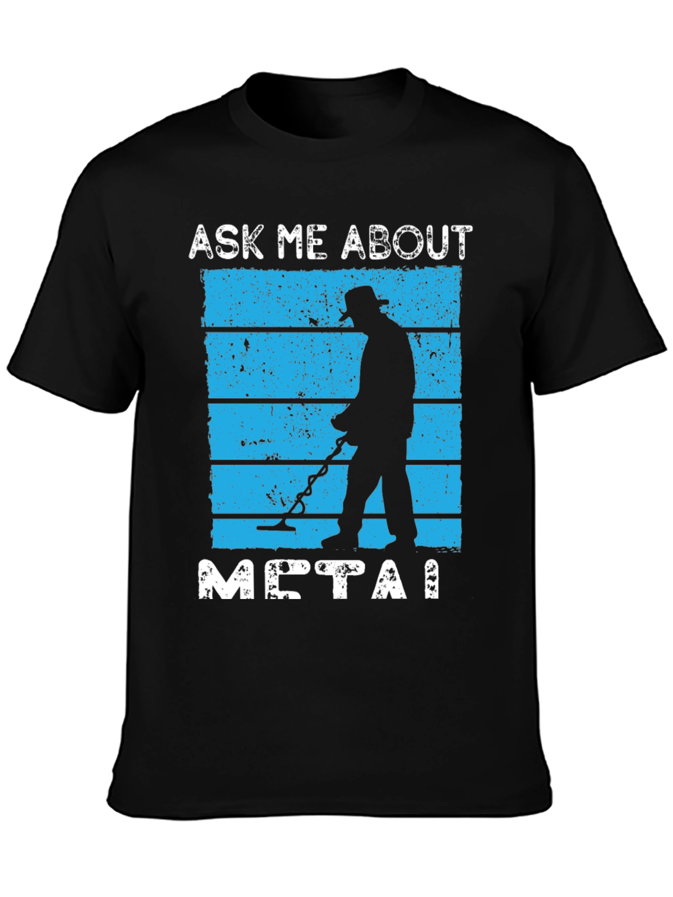 Ask Me About Metal Detecting T-Shirt