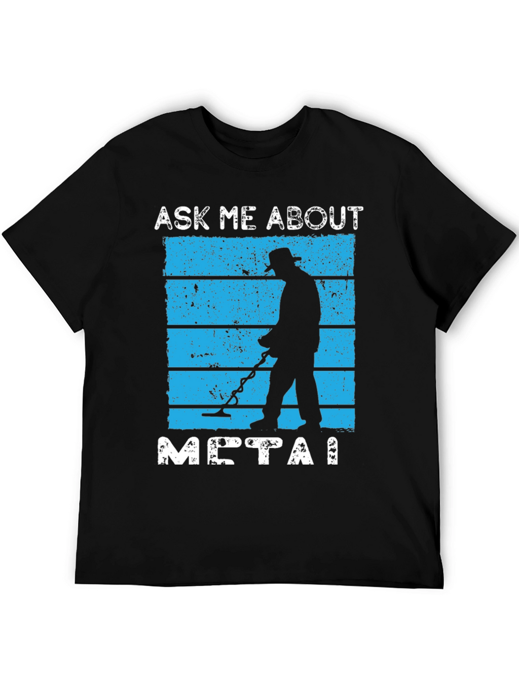 Ask Me About Metal Detecting T-Shirt