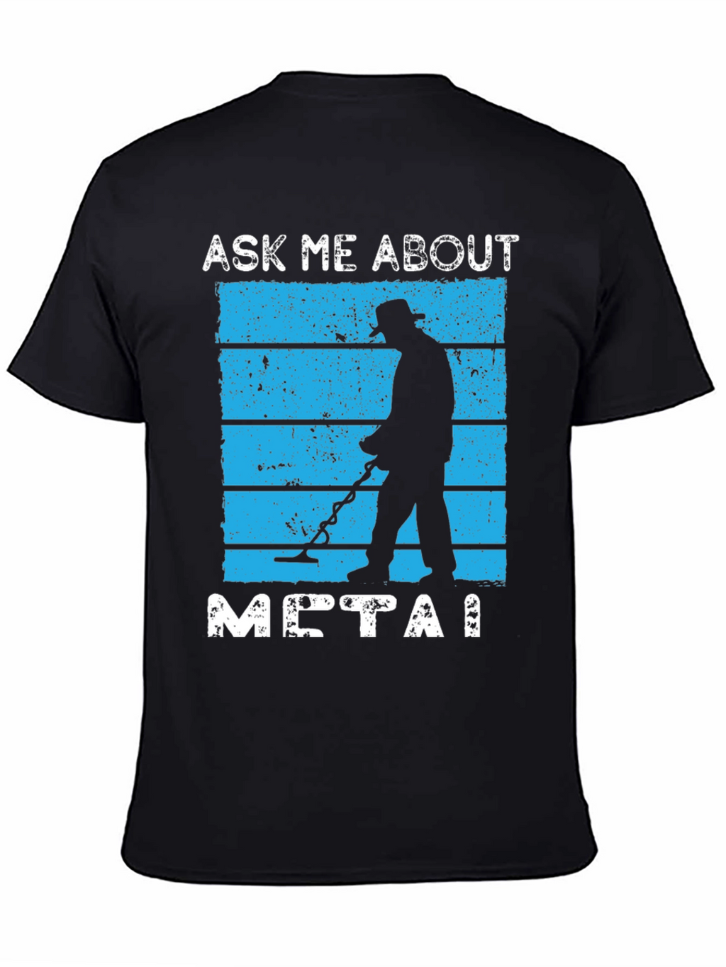 Ask Me About Metal Detecting T-Shirt