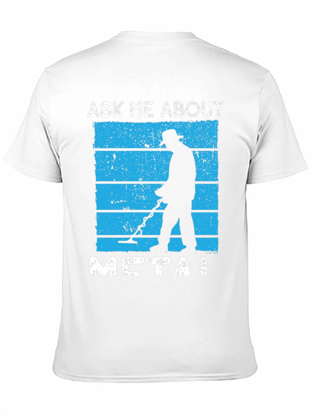 Ask Me About Metal Detecting T-Shirt