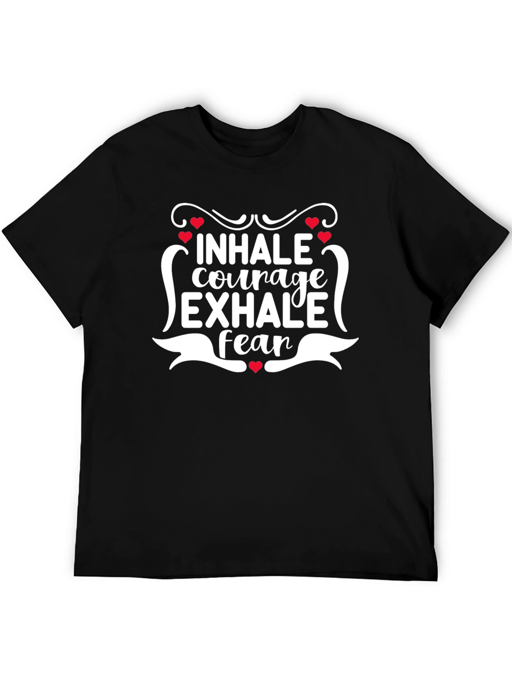 Inhale Courage Exhale Fear Graphic Tee