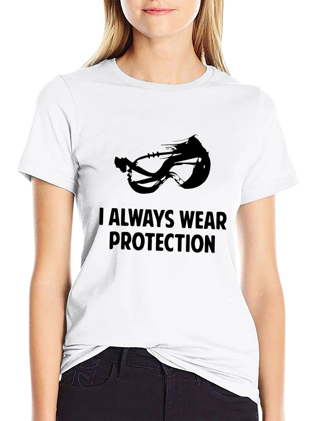 I Always Wear Protection T-Shirt