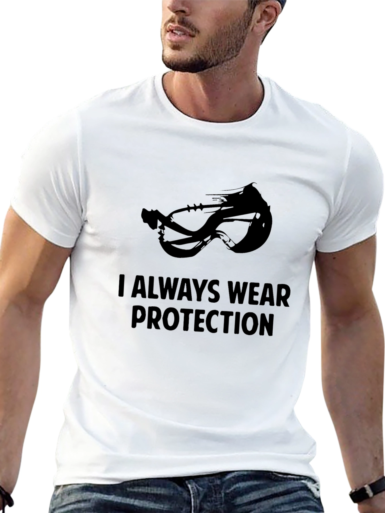I Always Wear Protection T-Shirt