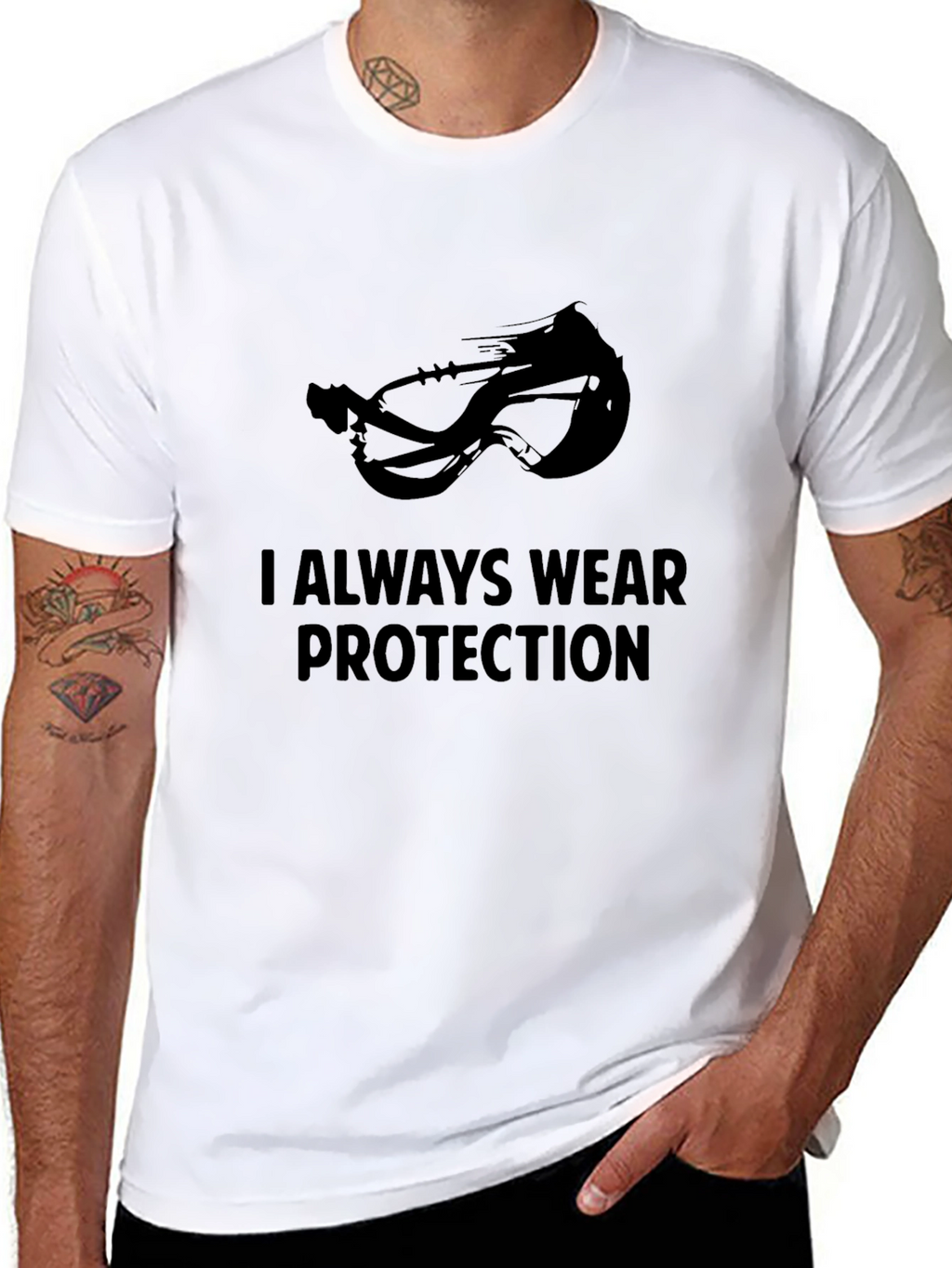 I Always Wear Protection T-Shirt