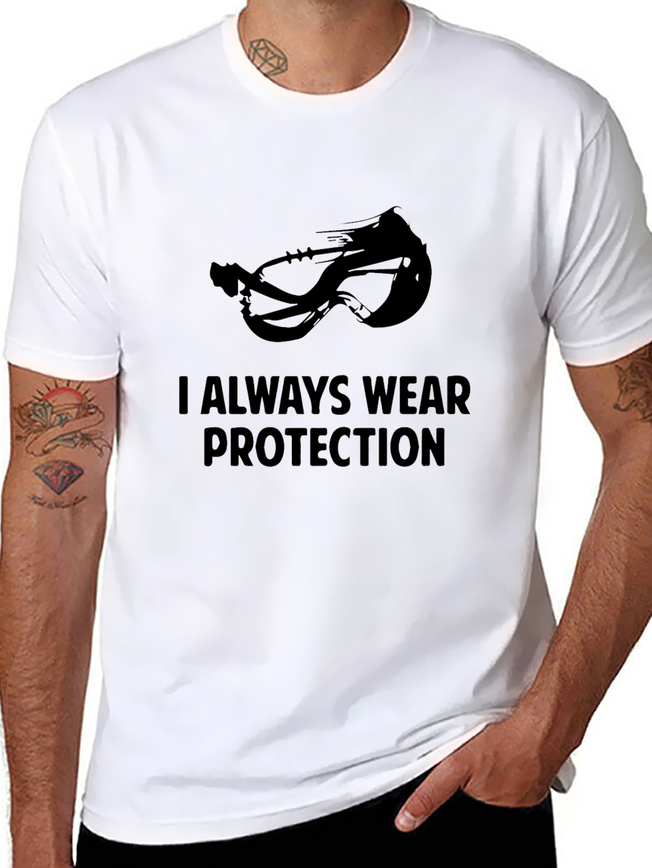I Always Wear Protection T-Shirt