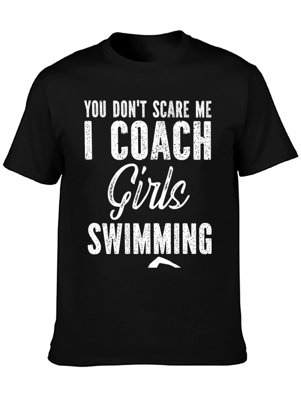 Girls Swimming Coach T-Shirt - Funny Slogan Tee