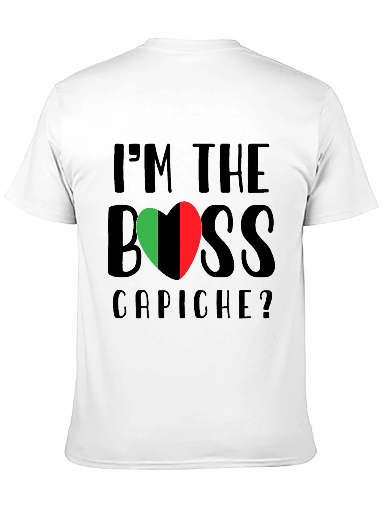 Im The Boss Capiche? Italy Flag T-Shirt