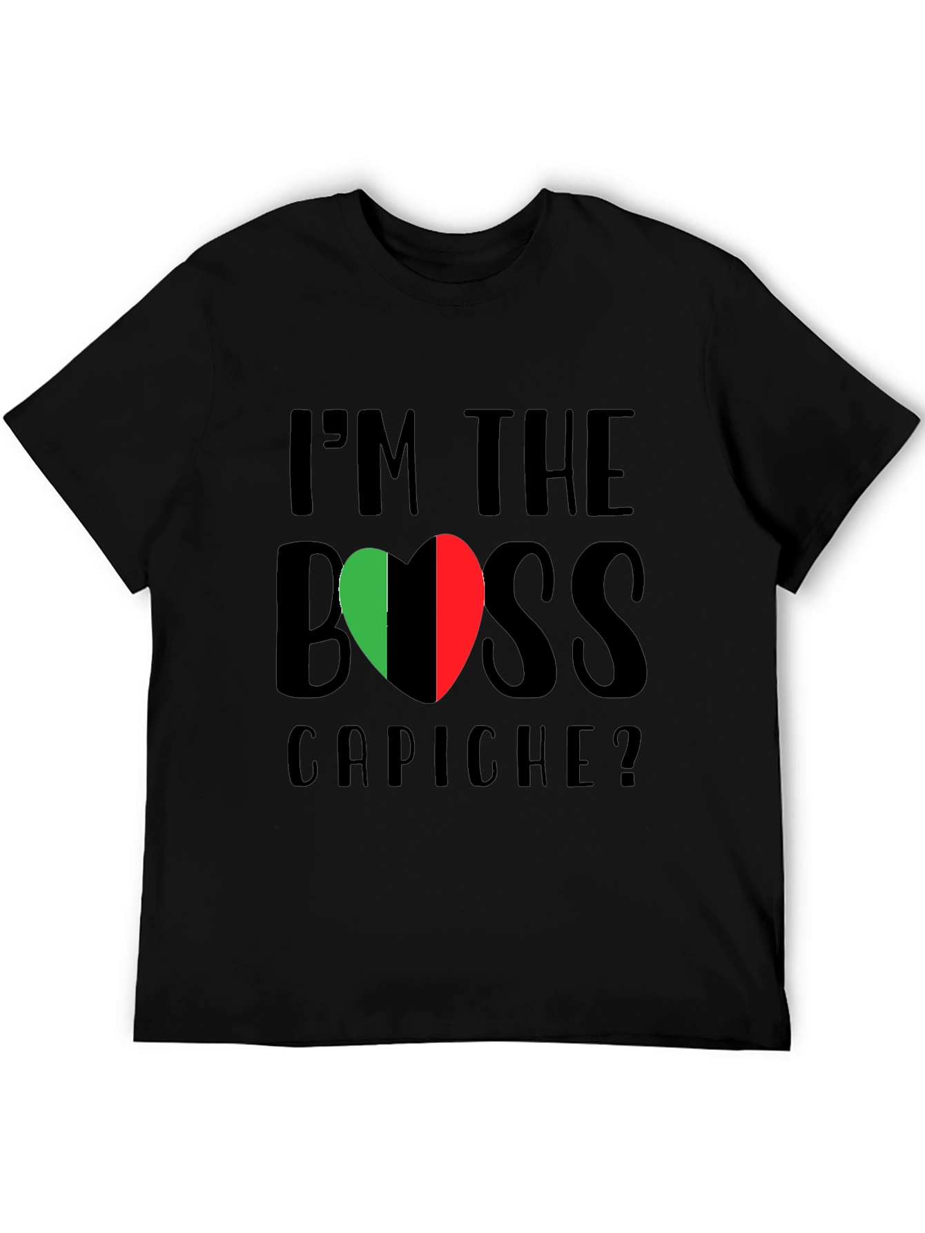 Im The Boss Capiche? Italy Flag T-Shirt