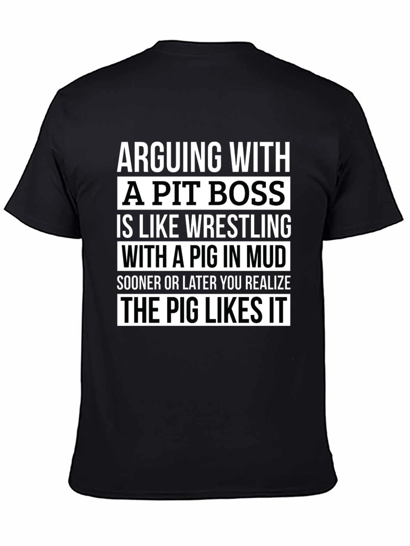 Arguing with a Pit Boss T-Shirt Pig Wrestling Mud Tee