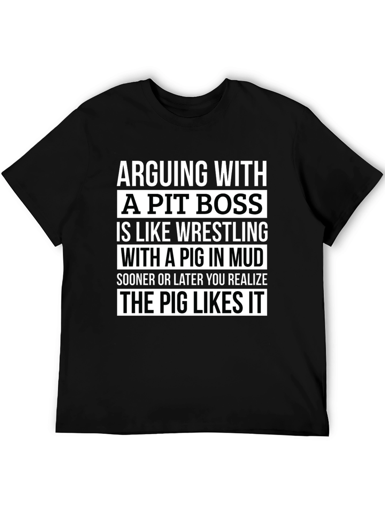 Arguing with a Pit Boss T-Shirt Pig Wrestling Mud Tee