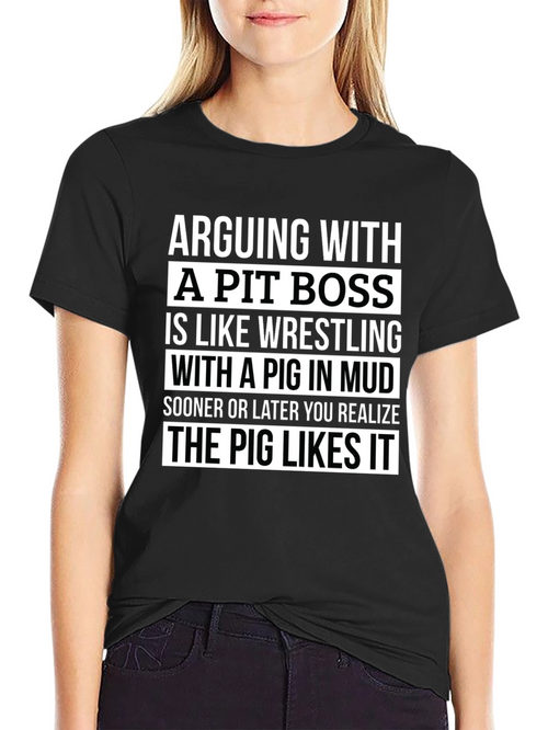 Arguing with a Pit Boss T-Shirt Pig Wrestling Mud Tee