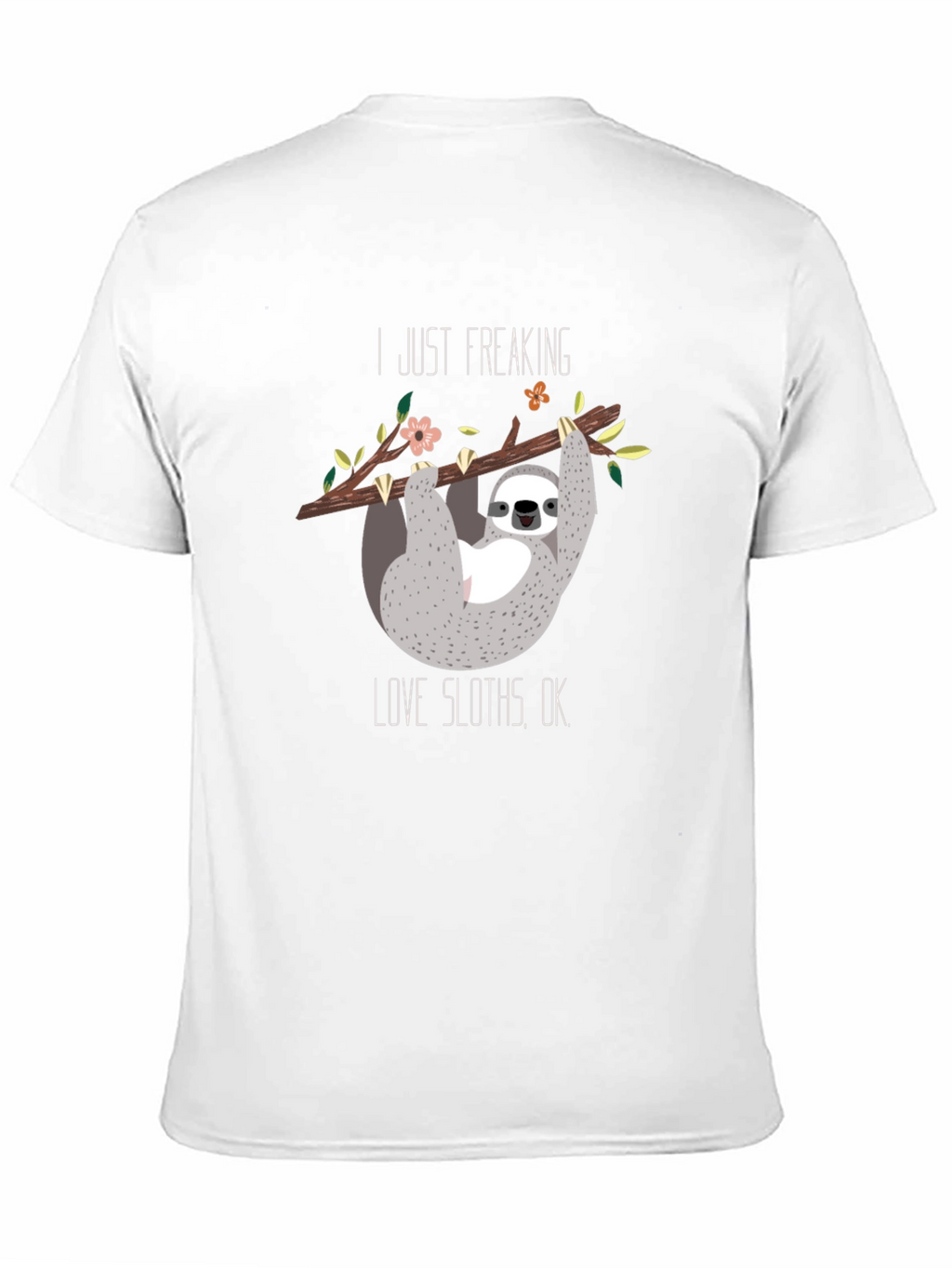 I Just Freaking Love Sloths Black T-Shirt