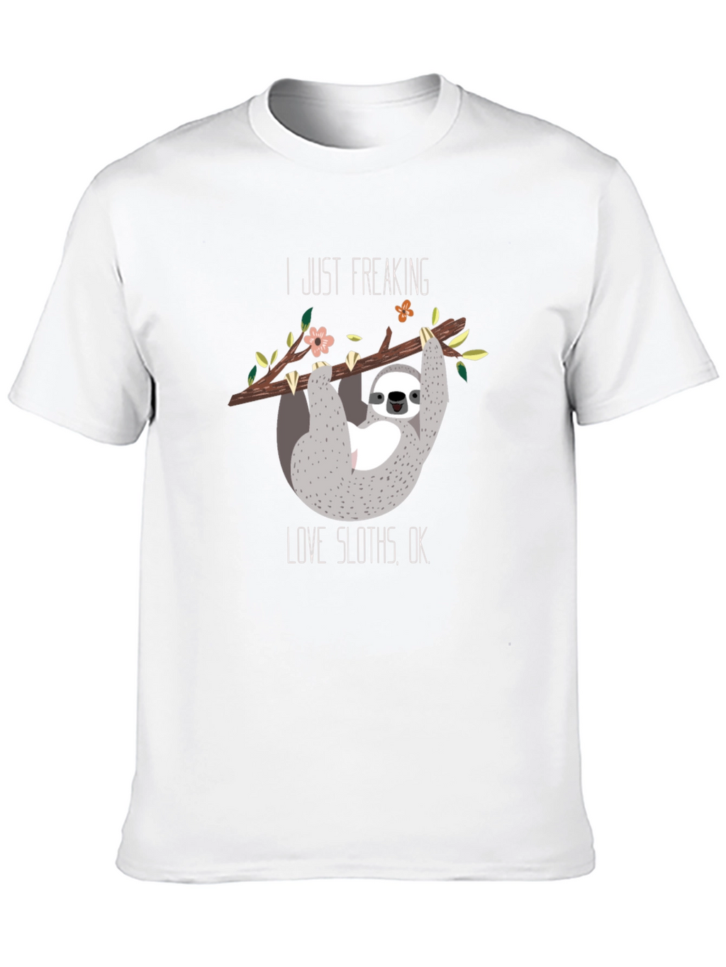 I Just Freaking Love Sloths Black T-Shirt