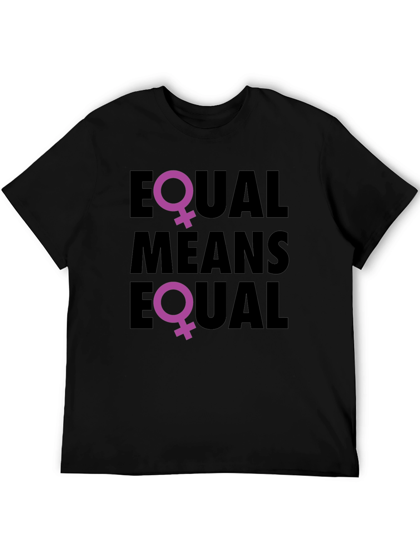 Equal Means Equal Feminist T-Shirt