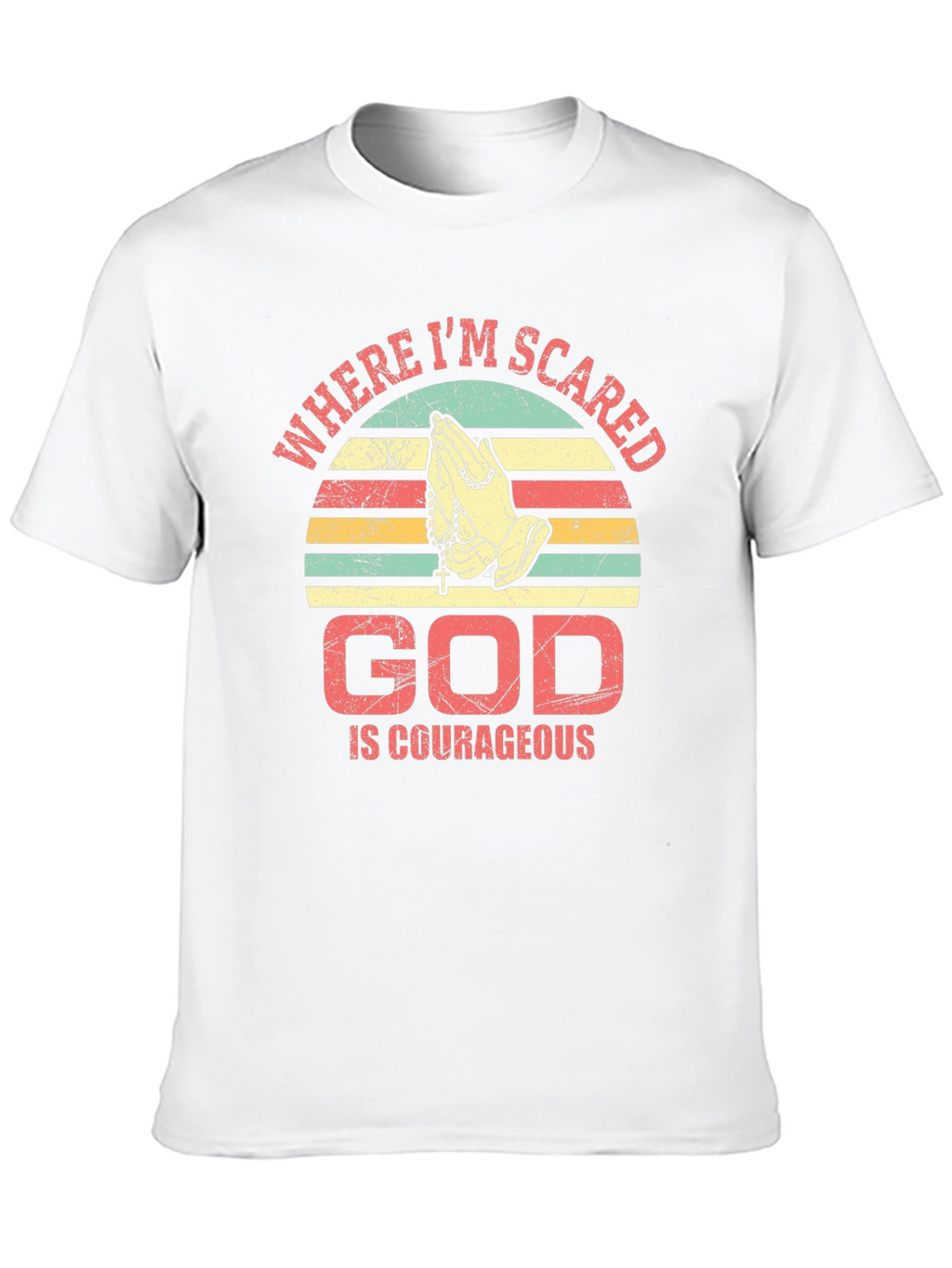 God Is Courageous T-Shirt Religious Faith Prayer Tee
