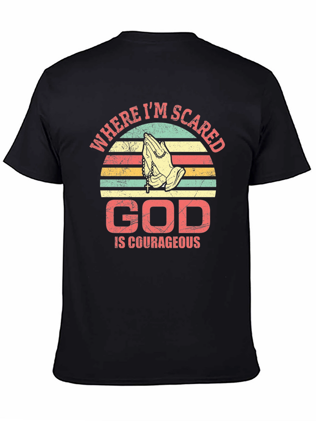 God Is Courageous T-Shirt Religious Faith Prayer Tee