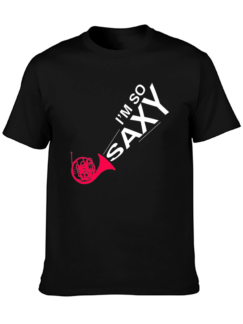 Im So Saxy T-Shirt - Horn Player Tee
