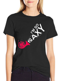 Im So Saxy T-Shirt - Horn Player Tee