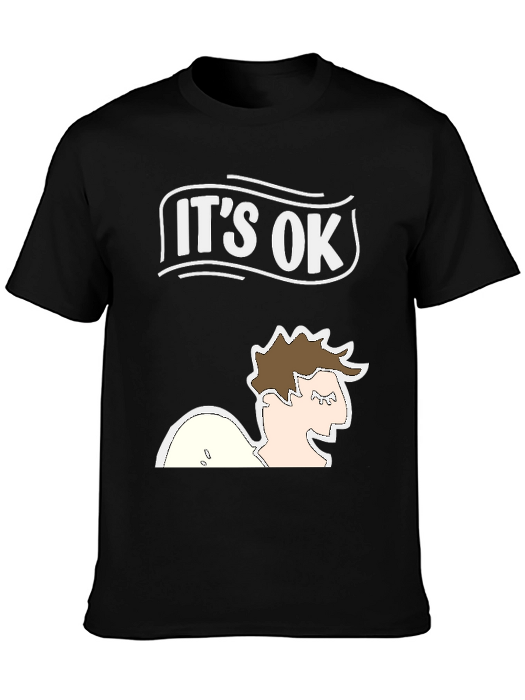 Its Ok T-Shirt - Funny Graphic Tee
