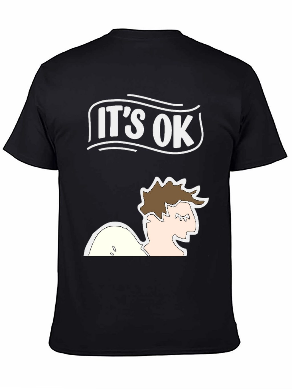 Its Ok T-Shirt - Funny Graphic Tee