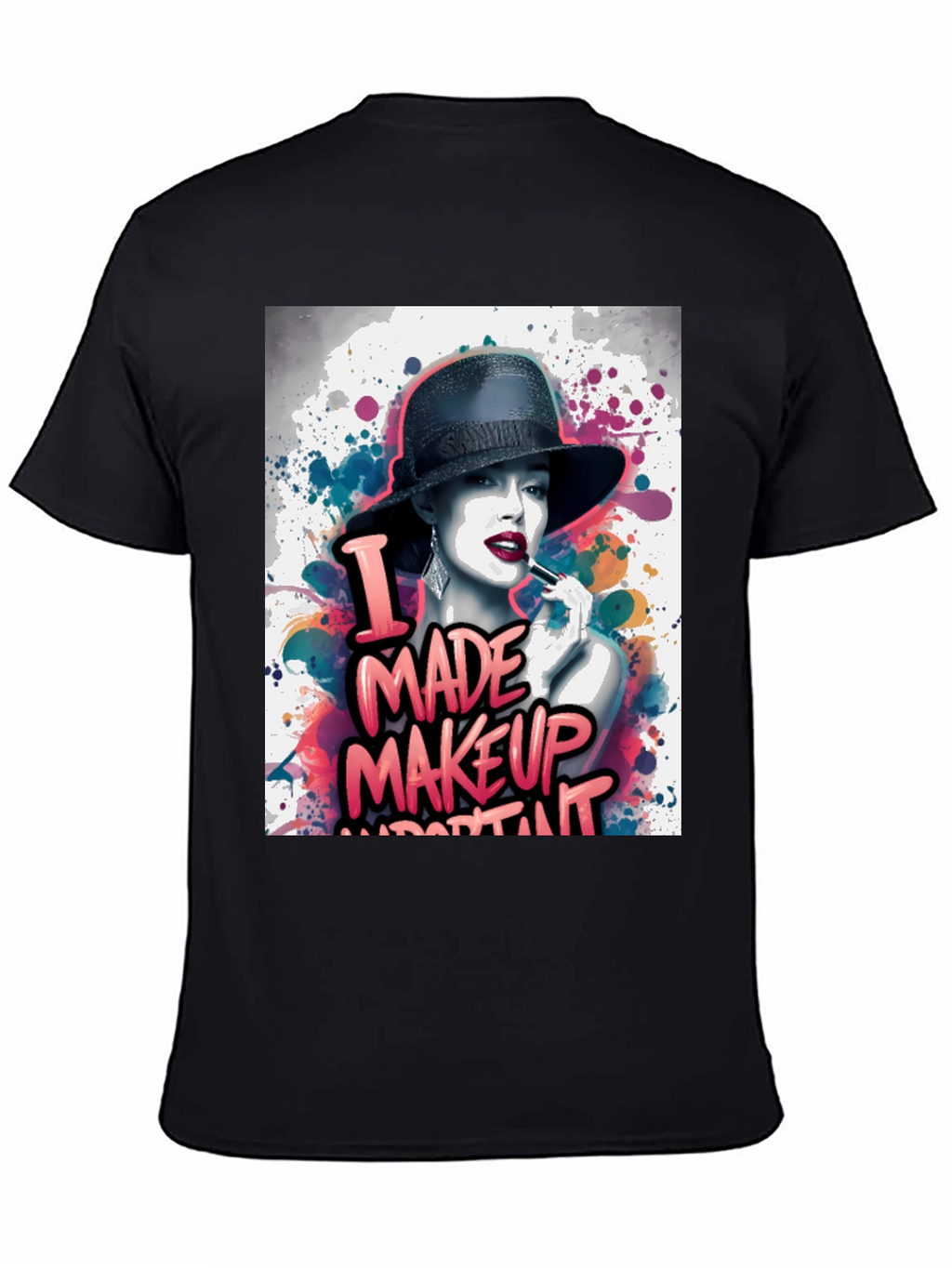 Makeup Art Tee: I Made Makeup Important