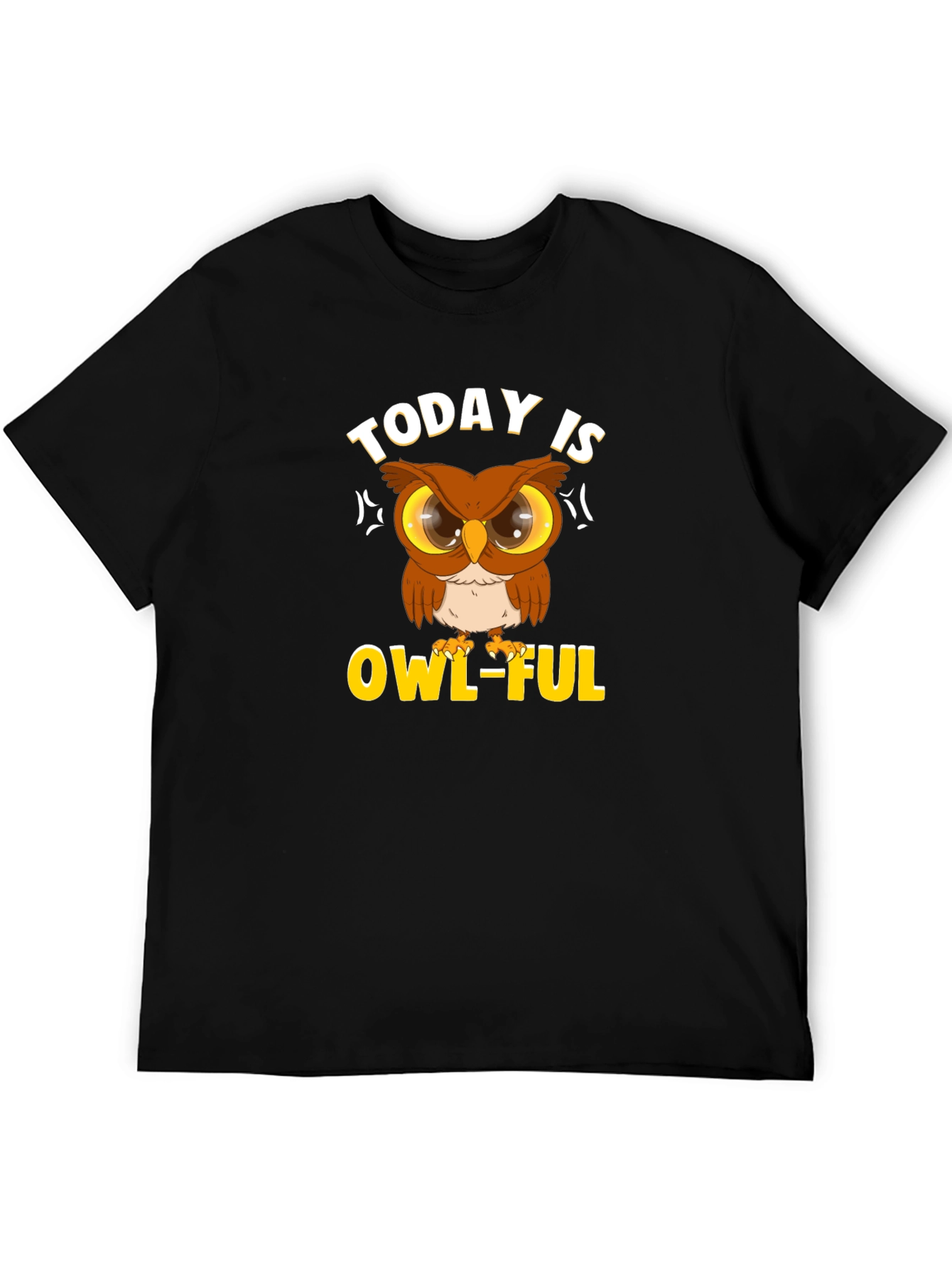 Today is OWL-FUL T-Shirt Funny Animal Graphic Tee