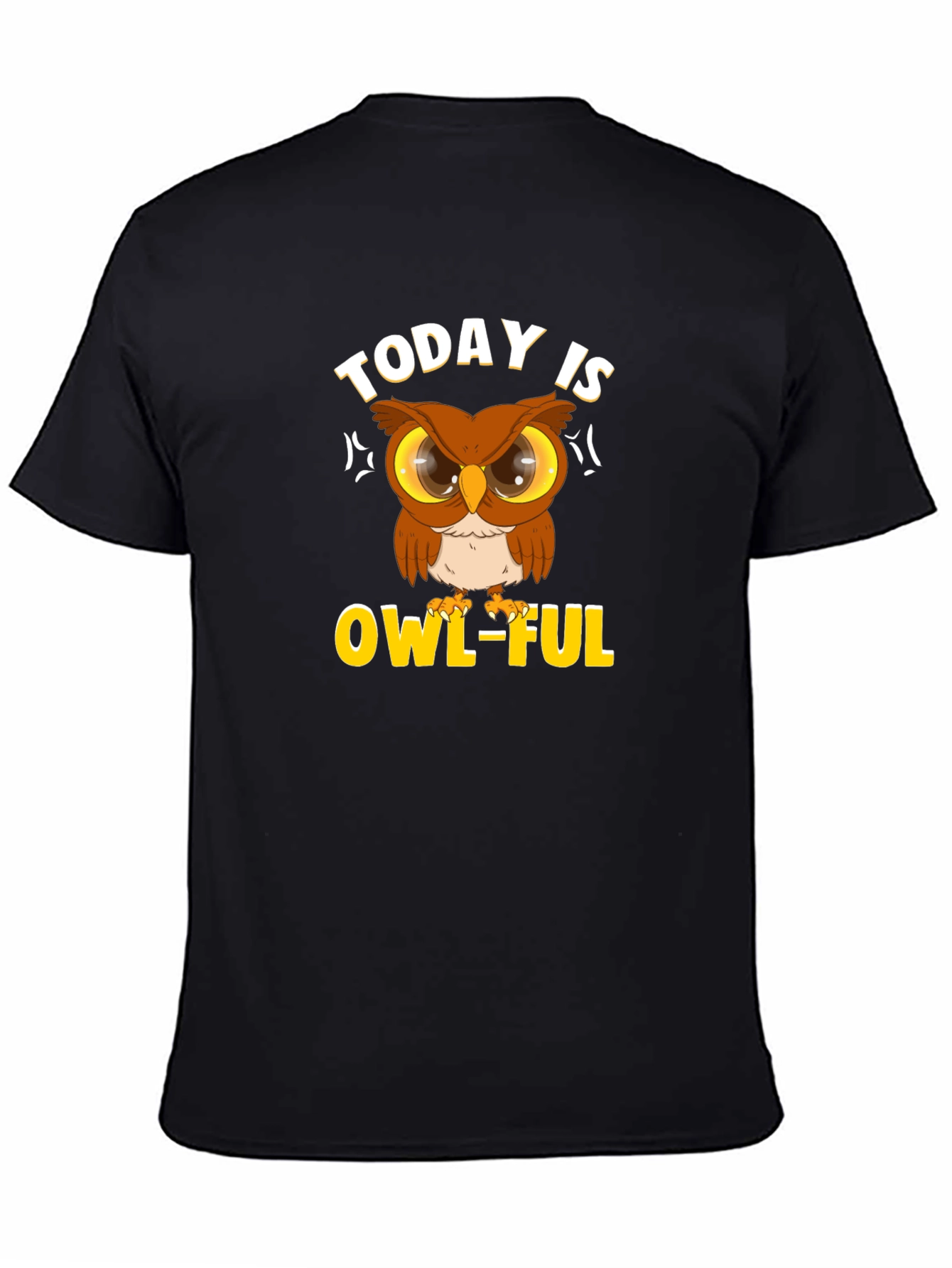 Today is OWL-FUL T-Shirt Funny Animal Graphic Tee