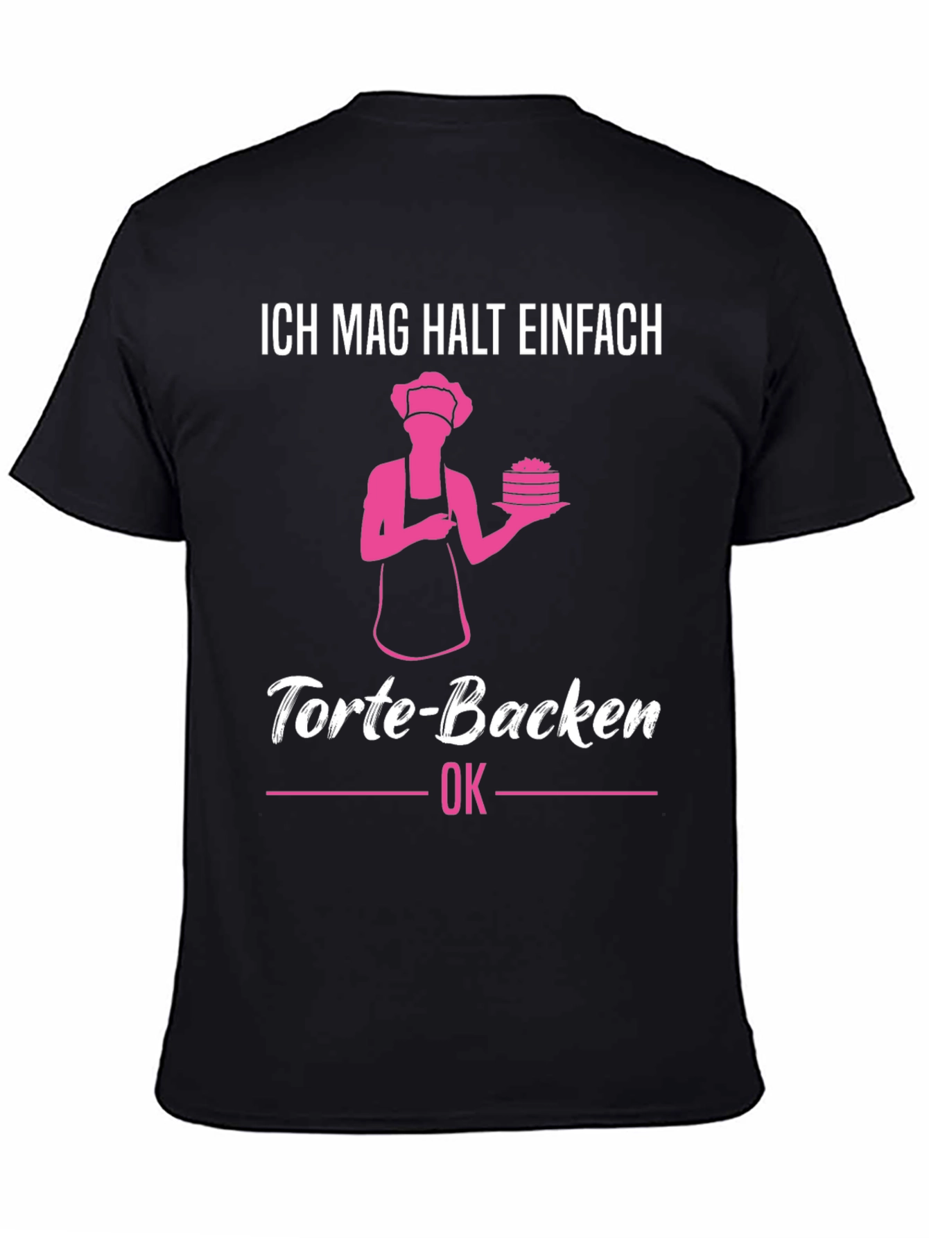 Baker Humor T-Shirt - Ich mag halt einfach Torte-Backen