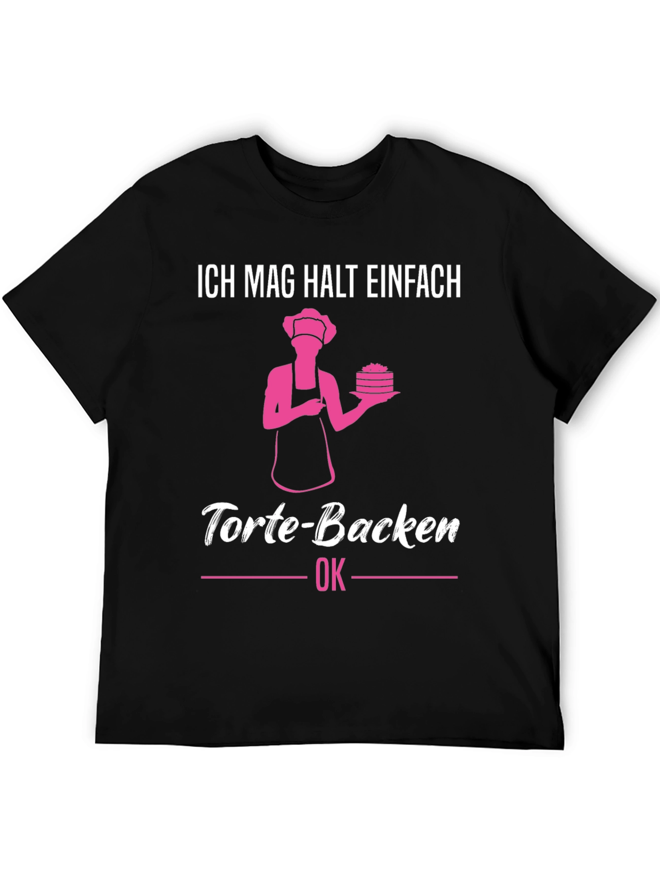 Baker Humor T-Shirt - Ich mag halt einfach Torte-Backen