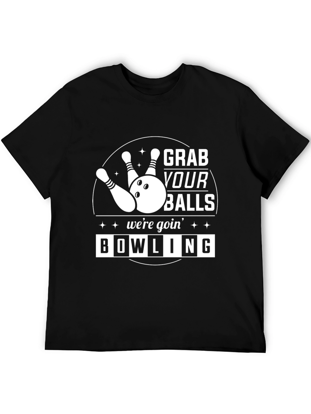 Grab Your Balls Bowling T-Shirt