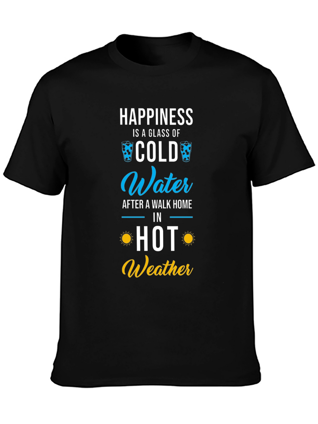 Happiness Cold Water T-Shirt - Summer Fun!