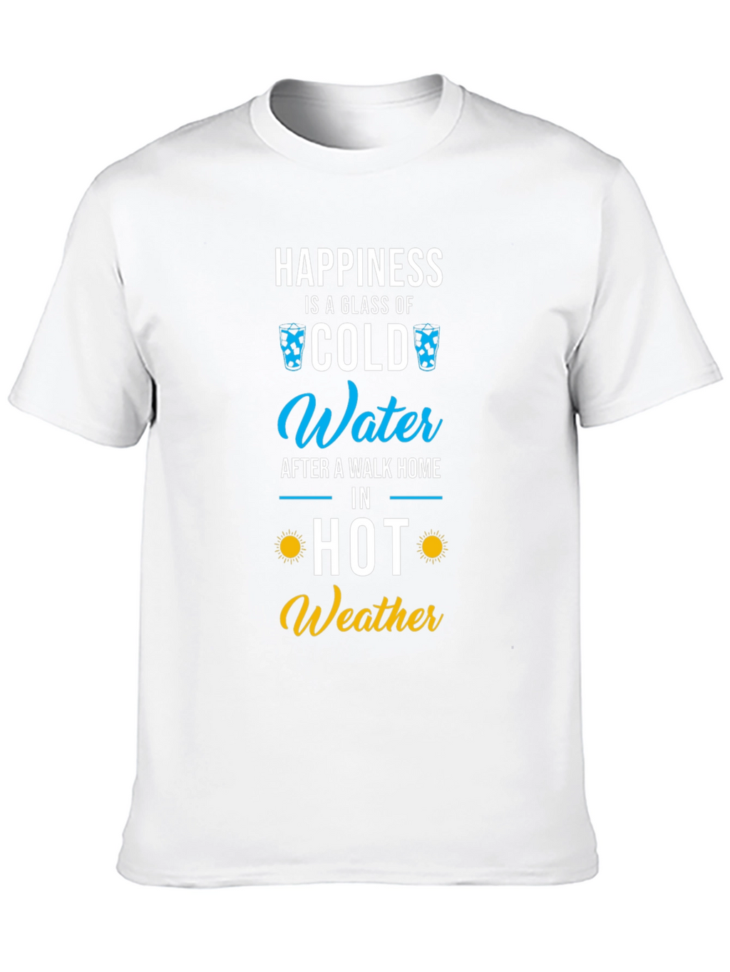 Happiness Cold Water T-Shirt - Summer Fun!