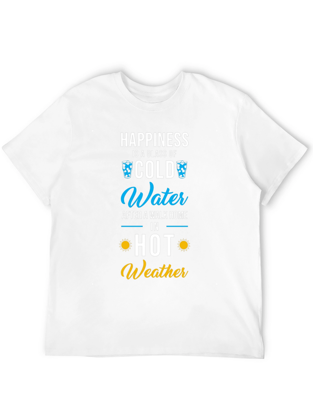 Happiness Cold Water T-Shirt - Summer Fun!
