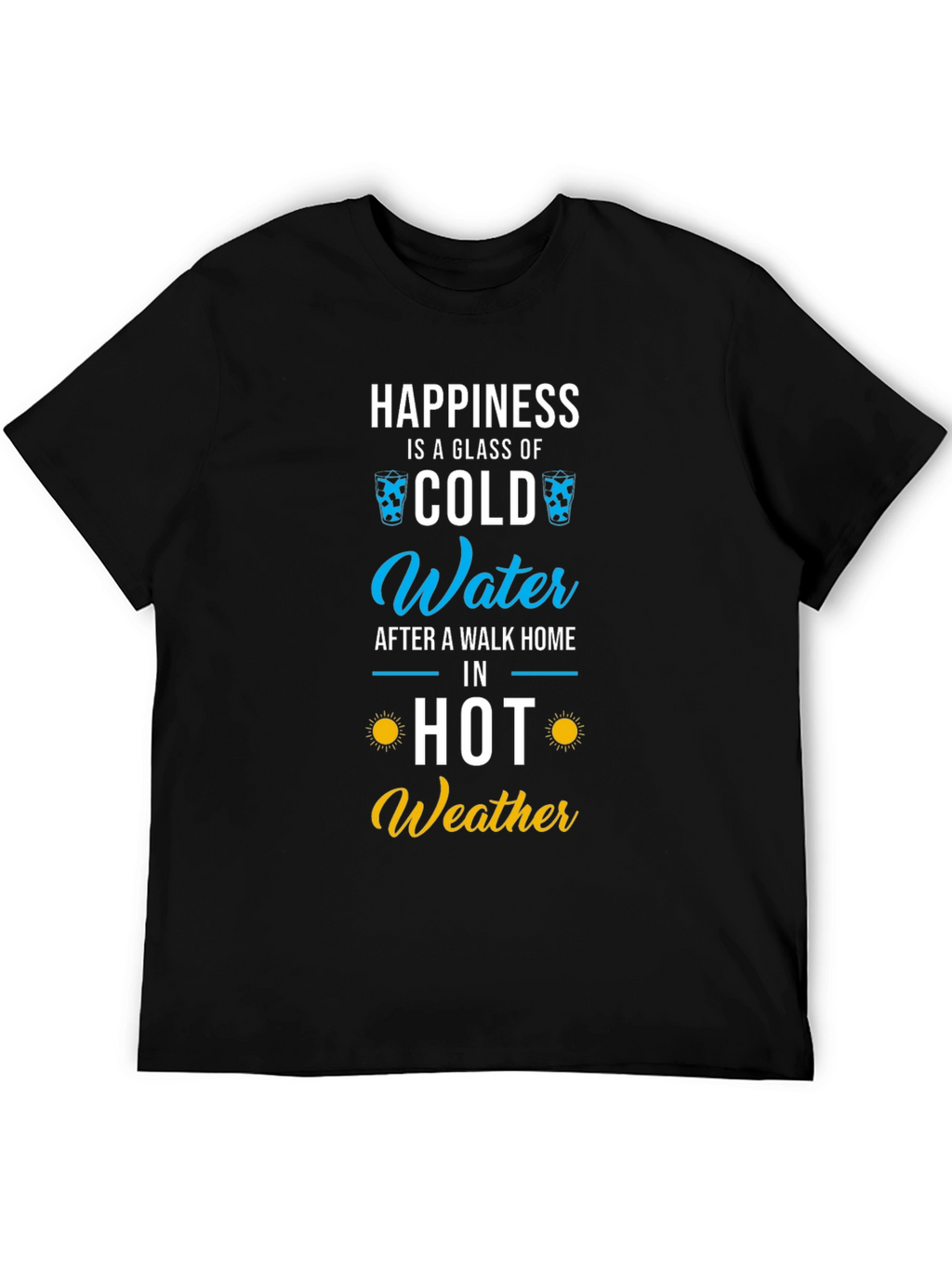Happiness Cold Water T-Shirt - Summer Fun!