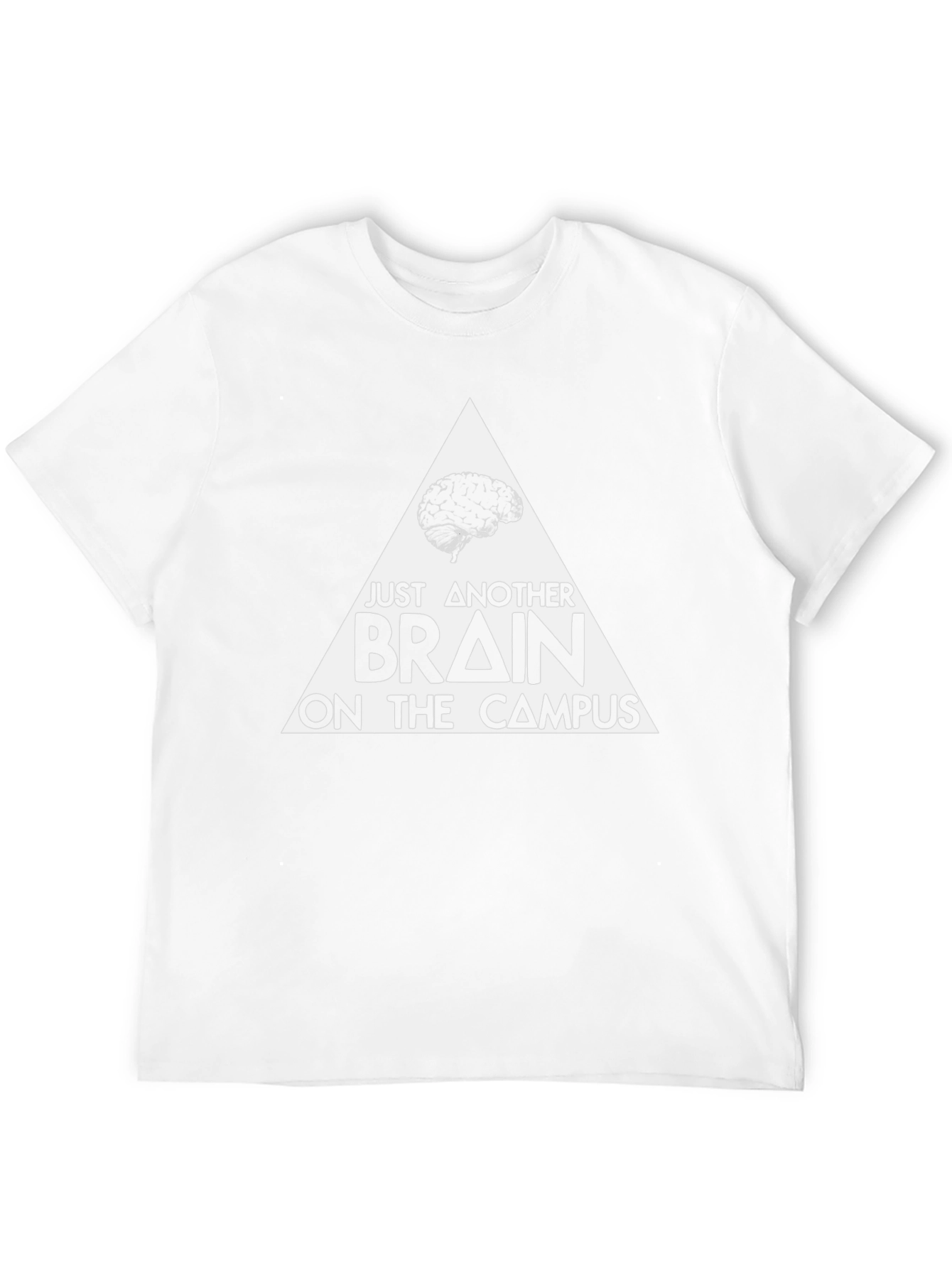 Just Another Brain on Campus T-Shirt