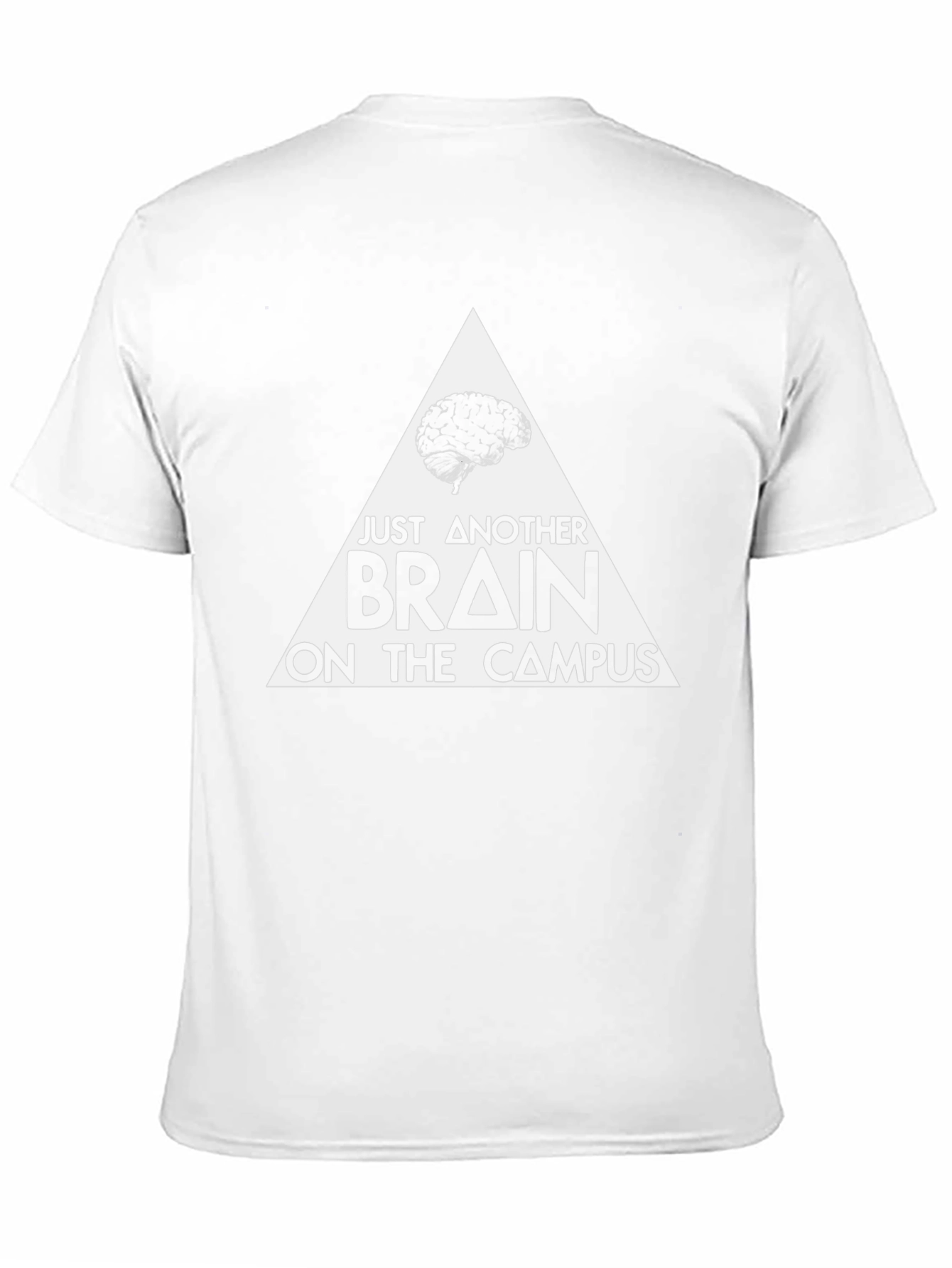 Just Another Brain on Campus T-Shirt