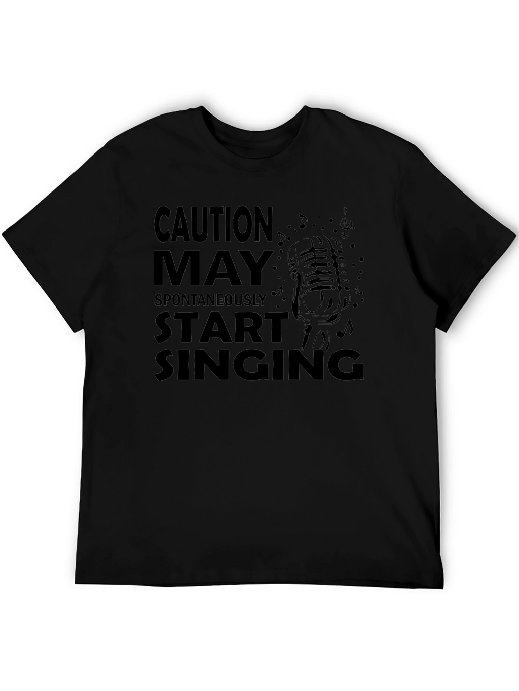 Caution May Spontaneously Start Singing T-Shirt