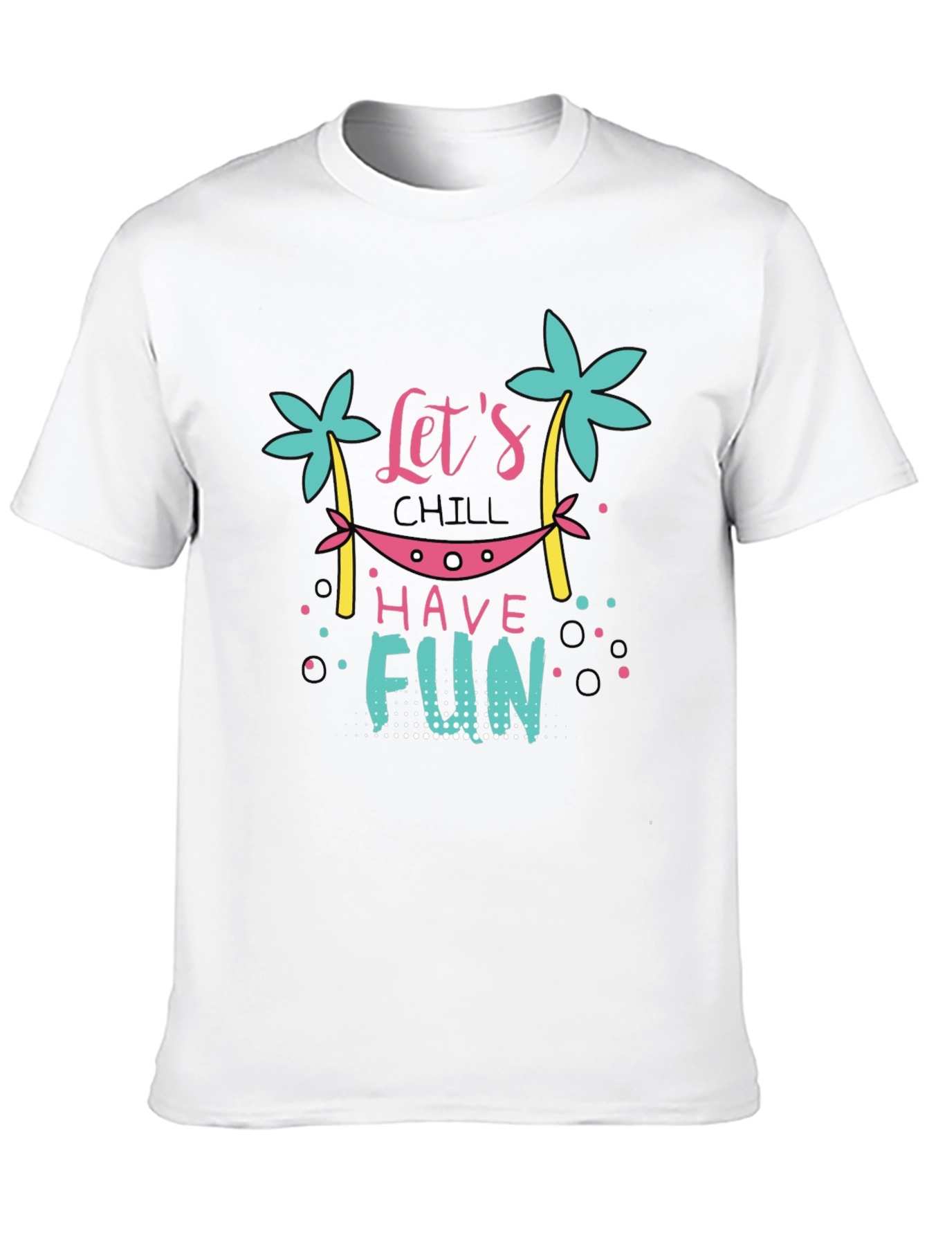 Chill Vibes T-Shirt - Lets Have Fun Graphic Tee