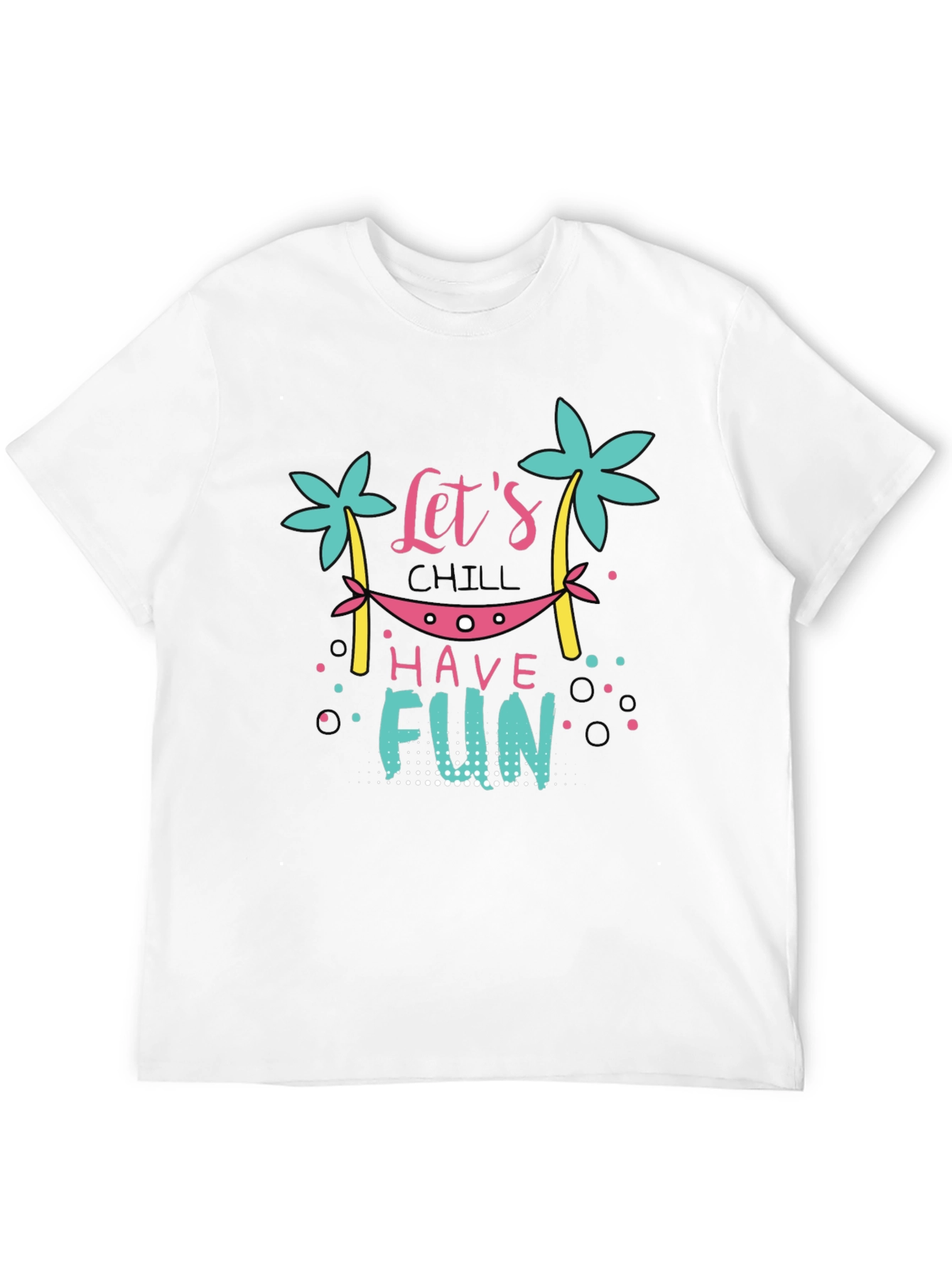Chill Vibes T-Shirt - Lets Have Fun Graphic Tee