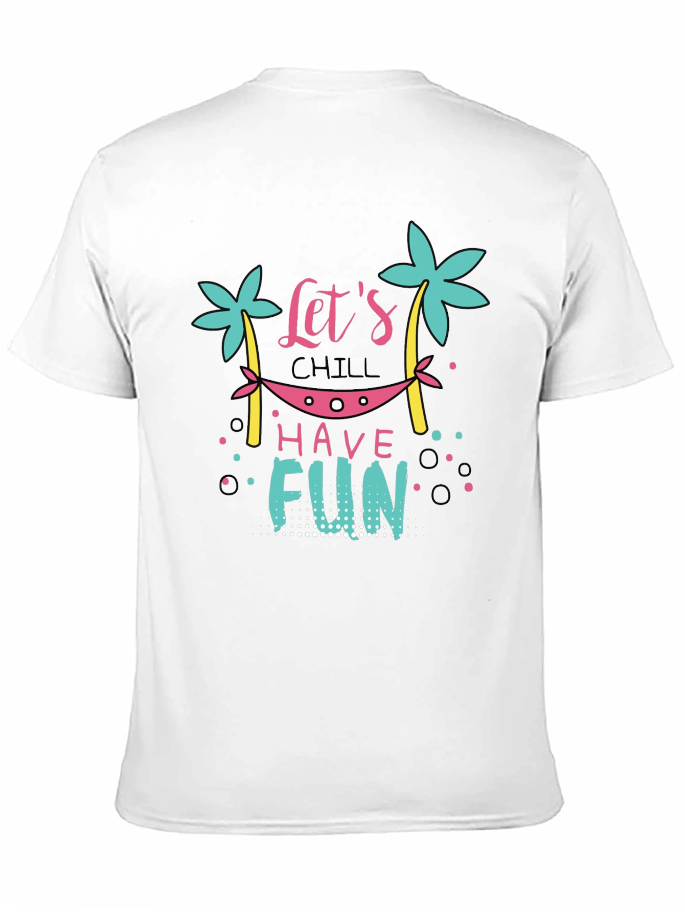 Chill Vibes T-Shirt - Lets Have Fun Graphic Tee