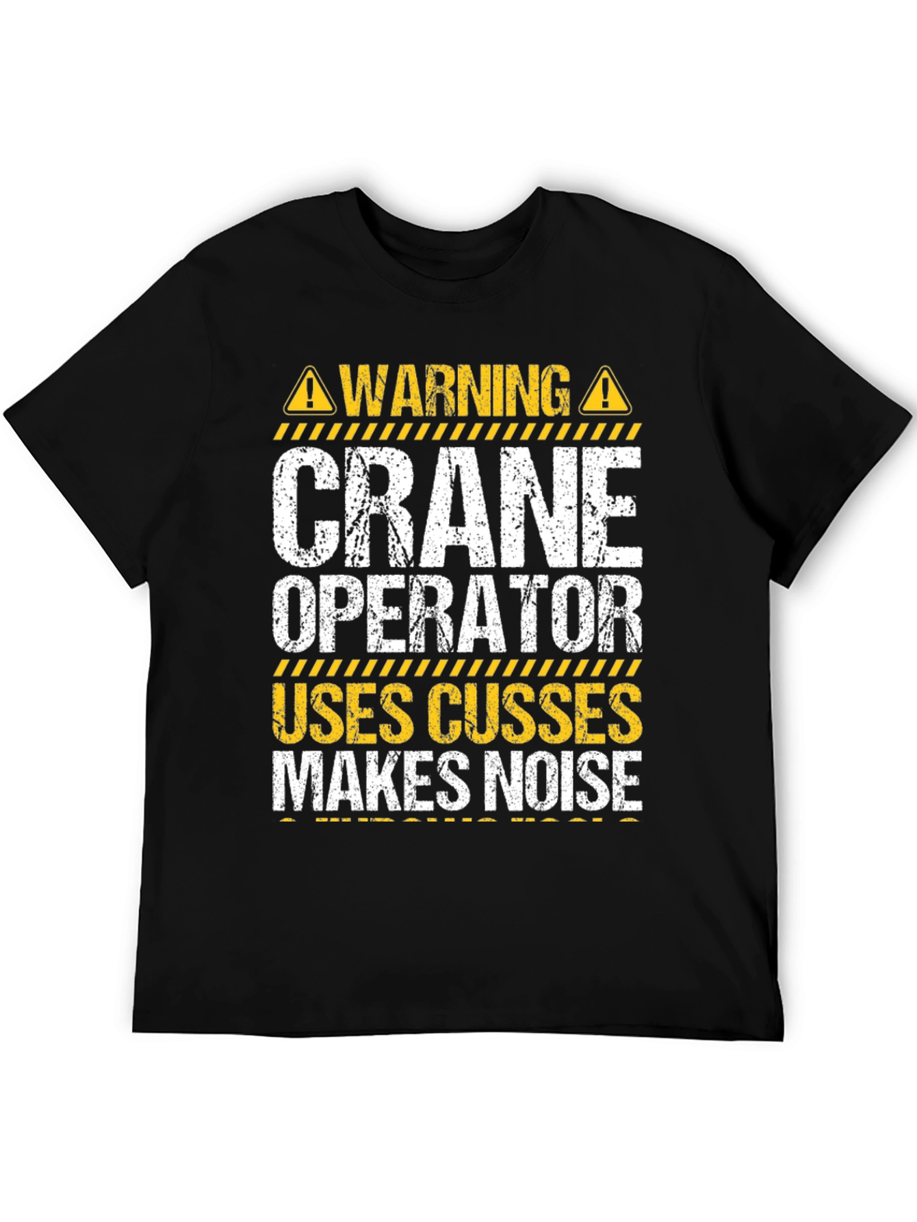 Warning Crane Operator T-Shirt