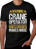 Warning Crane Operator T-Shirt