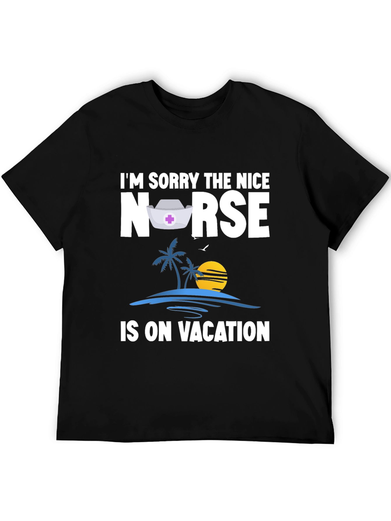 Funny Nurse On Vacation T-Shirt