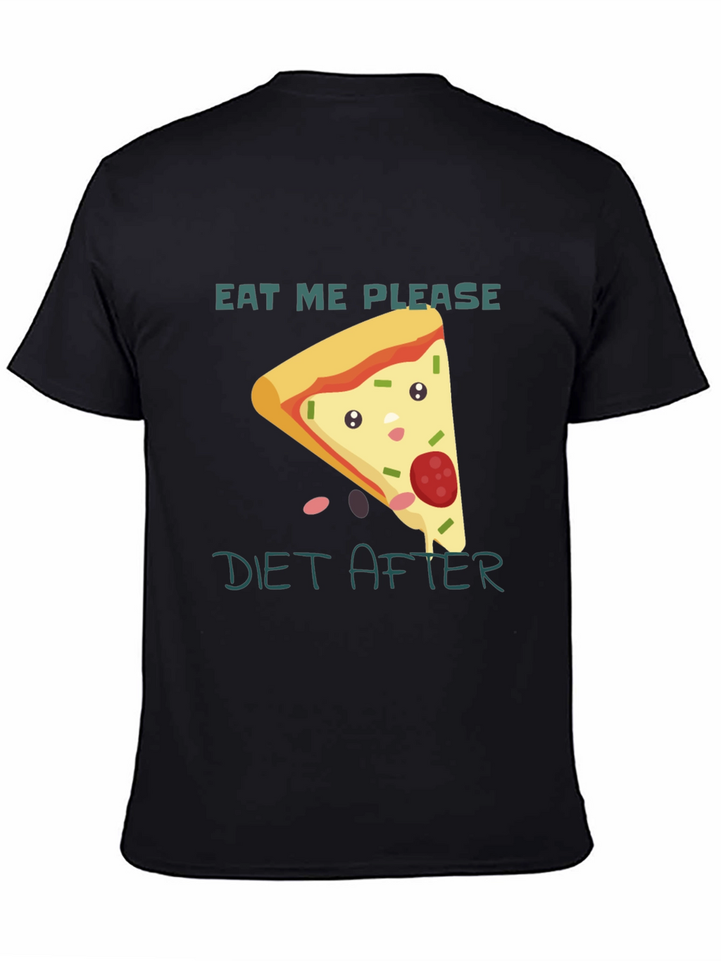 Eat Me Please Diet After Pizza Graphic Tee