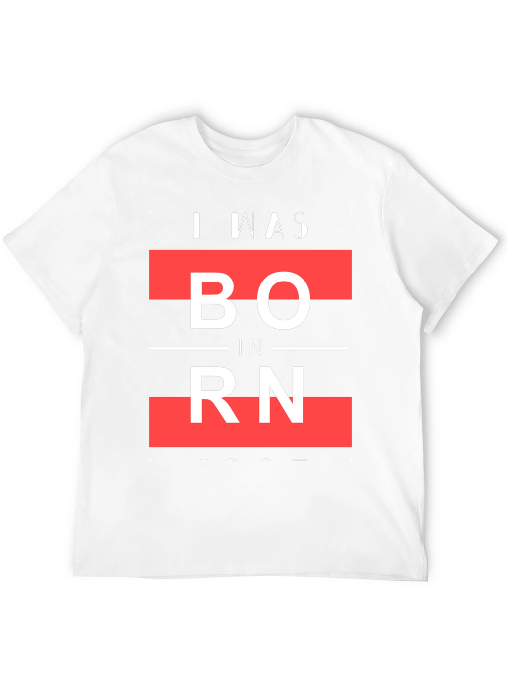 I Was Born Graphic T-Shirt